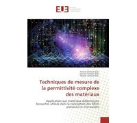 Techniques de mesure de la permittivité complexe des matériaux: Application aux matériaux diélectriques bicouches utilisés dans la conception des filtres planaires en microondes