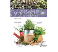 Llena Guillet – Techniques de multiplication des plantes