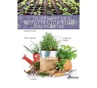 Techniques de multiplication des plantes Llena Guillet (Auteur)
