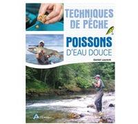 Daniel Laurent – Techniques de pêche des poissons d'eau douces – Broché