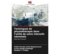 Techniques de physiothérapie dans l'unité de soins intensifs néonatals: Soins par le toucher