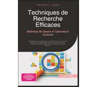 Techniques de Recherche Efficaces: Maîtrisez les Bases et Opérateurs Avancés