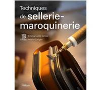 Techniques de sellerie-maroquinerie Emmanuelle Sarsar (Auteur), Anaïs Guégan (Auteur)