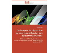 Techniques de séparation de sources appliquées aux télécommunications: Méthodes PARAFAC généralisées pour l’extraction aveugle de sources. Applications aux systèmes CDMA
