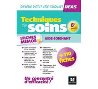 Techniques de soins en fiches mémos - DEAS Diplôme d'Etat Aide-Soignant