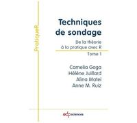 Techniques De Sondage - De La Théorie À La Pratique Avec R, Tome 1