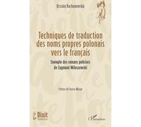 Techniques de traduction des noms propres polonais vers le français: Exemple des romans policiers de Zygmunt Miłoszewski