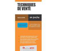 Techniques de vente: Toutes les étapes d'une vente, du premier contact à la signature du contrat (2020-2021)