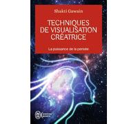 Techniques de visualisation créatrice: La puissance de la pensée