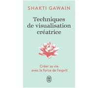 Techniques de visualisation créatrice Shakti Gawain (Auteur)