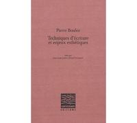 Techniques d'écriture et enjeux esthétiques (+CD) Livre avec un CD-Rom - Pierre Boulez - Contrechamps Eds - Livre CD-ROM - Essai CD