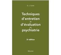 Techniques d'entretien et d'évaluation en psychiatrie, 2e éd Daniel J. Carlat (Auteur)