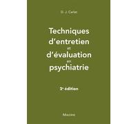 Techniques d'entretien et d'évaluation en psychiatrie, 2e éd - Daniel J. Carlat - Maloine - broché - Guide
