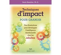 Techniques d'impact pour grandir (ADULTES) - Danie Beaulieu - Quebec-Livres - broché - Essai