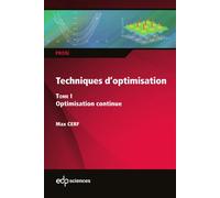 Techniques d'optimisation - Tome 1 Optimisation continue - Max Cerf - Edp Sciences - broché - Scolaire / Universitaire
