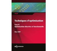 Techniques d'optimisation - Tome 2 Max Cerf (Auteur)