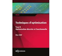 Techniques d'optimisation - Tome 2: Optimisation discrète et fonctionnelle