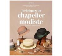 Techniques du chapelier modiste – Groupe Eyrolles