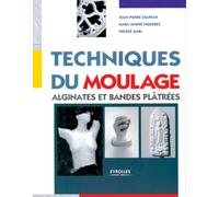Techniques du moulage. Alginates et bandes plâtrées