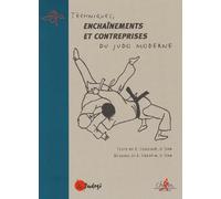 Techniques, enchaînements et contreprises du judo moderne