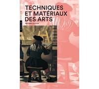 Techniques et matériaux des arts