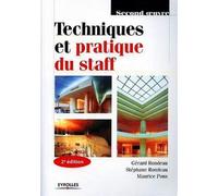 Techniques et pratique du staff Second oeuvre - Gérard Rondeau - Eyrolles - broché - Beau livre