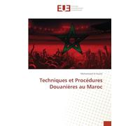 Techniques et Procédures Douanières au Maroc