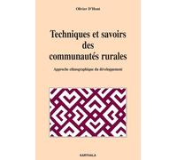 Techniques Et Savoirs Des Communautés Rurales - Approche Ethnographique Du Développement