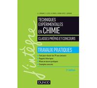 Techniques expérimentales en chimie - Classes prépas et concours 3e éd. - Travaux pratiques: Travaux pratiques