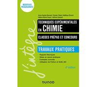 Techniques expérimentales en chimie - Classes prépas et concours - 4e éd.: Travaux pratiques
