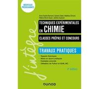 Techniques expérimentales en chimie - Classes prépas et concours - 4e éd.: Travaux pratiques
