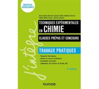 Techniques expérimentales en chimie - Classes prépas et concours Travaux pratiques - 4ème édition - Anne-Sophie Bernard - Dunod - broché - Scolaire / Universitaire