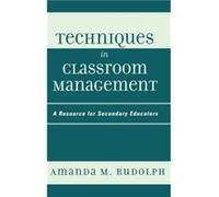 Techniques in Classroom Management by Amanda M. Rudolph Amanda Rudolph (Auteur)