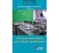 Techniques mathématiques pour l'industrie agroalimentaire - Jean-Louis Multon - Technique Et Documentation - relié - Scolaire / Universitaire