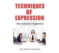 Techniques Of Expression - The Conference Rapporteur