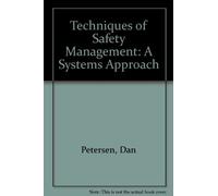Techniques of Safety Management: A Systems Approach