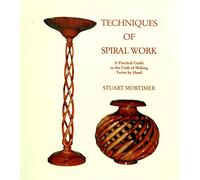 Techniques of Spiral Work: A Practical Guide to the Craft of Making Twists by Hand
