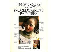 Techniques of the World's Great Painters