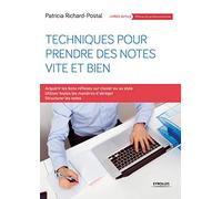 Techniques pour prendre des notes vite et bien : Acquérir les bons réflexes sur clavier ou au stylo - Utiliser toutes manières d'abréger - Structurer les notes