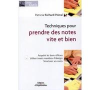 Techniques pour prendre des notes vite et bien: Acquérir les bons réflexes - Utiliser toutes manières d'abréger - Structurer les notes