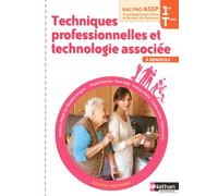 Techniques professionnelles et technologie associée - 1re /Term Bac Pro ASSP "À Domicile" élève Livre de l'élève - Edition 2012 - Blandine Savignac - Nathan Technique - broché - Scolaire / Universitai