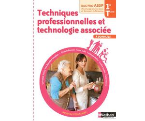 Techniques professionnelles et technologie associée - 1re /Term Bac Pro ASSP "À Domicile" élève Livre de l'élève - Edition 2012 - Blandine Savignac - Nathan Technique - broché - Scolaire / Universitai