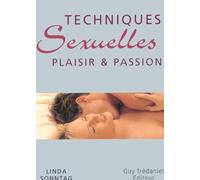 Techniques Sexuelles. Plaisir & Passion