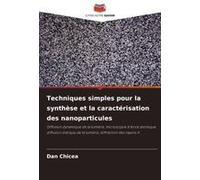 Techniques Simples Pour La Synthèse Et La Caractérisation Des Nanoparticules