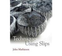 Techniques Using Slips Mathieson, John (Auteur)