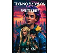 Techno Babylon: Specter's Fury: A Cyberpunk Space Opera
