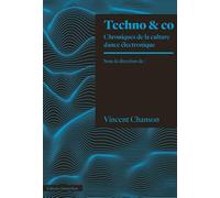 Techno & co: Chroniques de la scène dance électronique