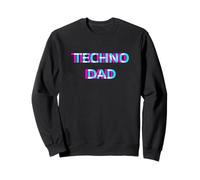 Techno Dad EDM Festival Daddy Rave Father Sweatshirt