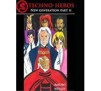 Techno-Heros: New Generation Part II