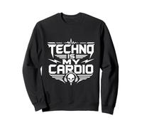 Techno is My Cardio Rave Hardcore Underground Bass Sweatshirt